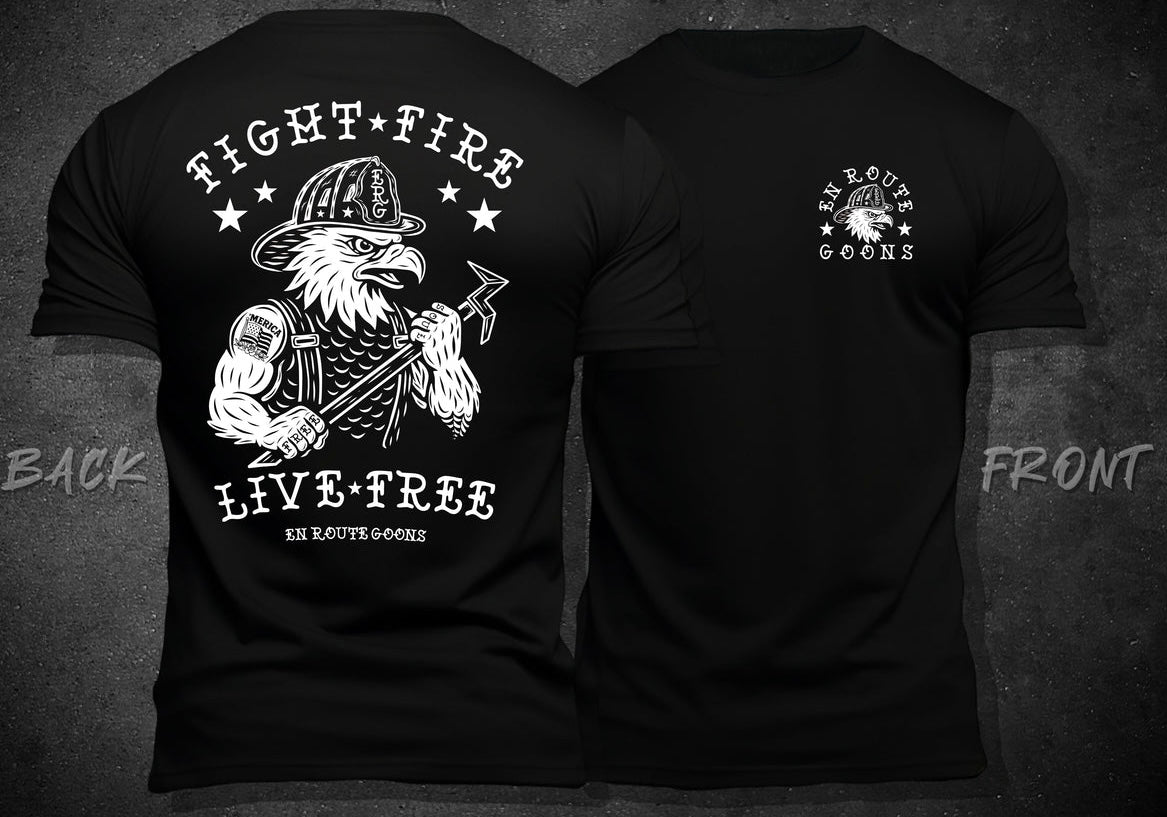 Fight Fire Live Free Shirt