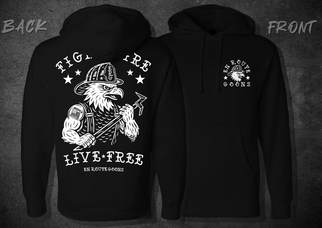 Fight Fire Live Free Hoodie