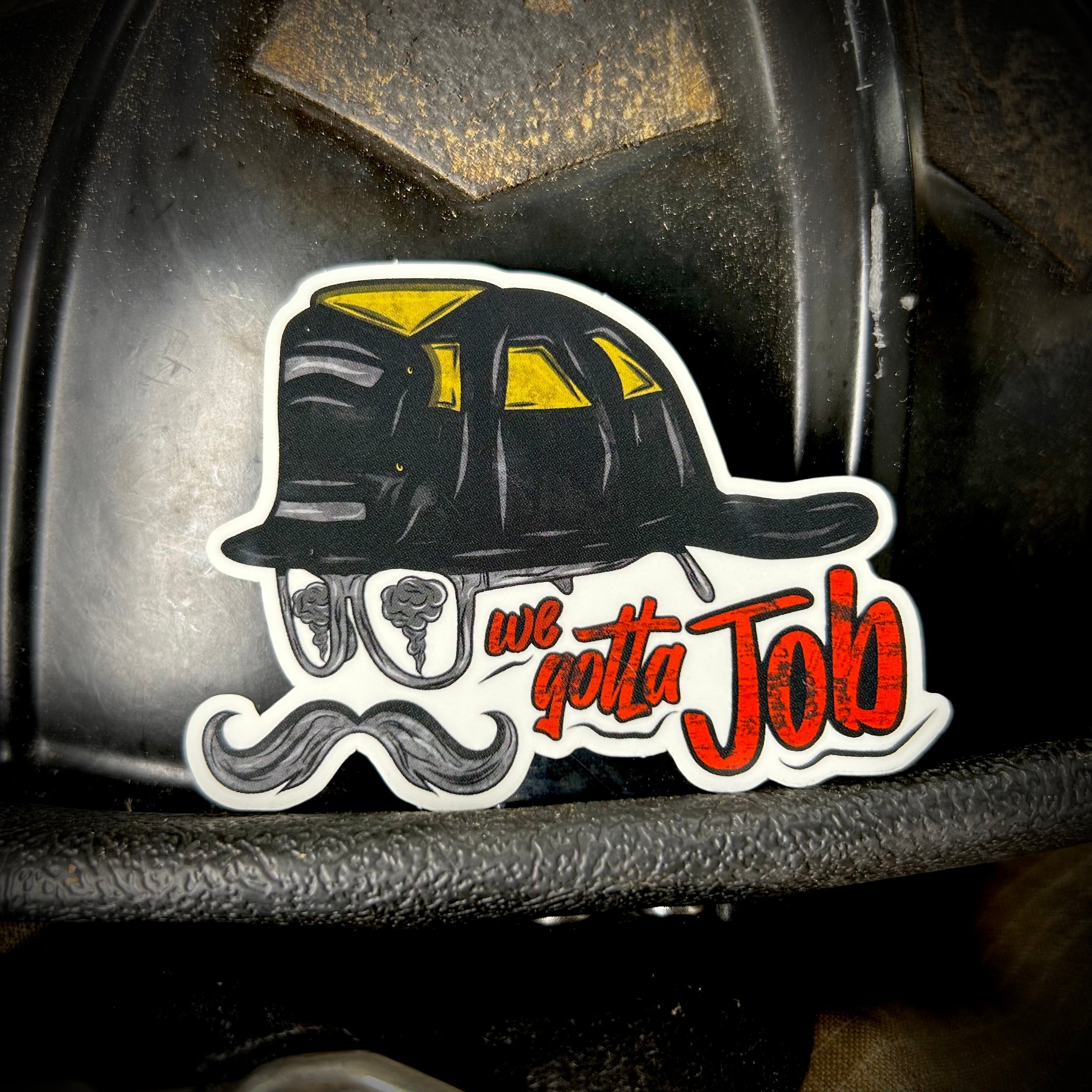 WE GOTTA JOB